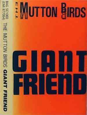 The Mutton Birds - Giant Friend