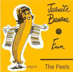 The Peels - Juanita Banana