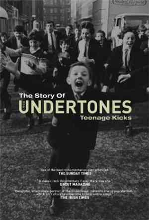 The Undertones - The Story Of The Undertones - Teenage Kicks