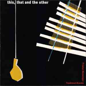 Tristan Honsinger, Toshinori Kondo - This, That And The Other