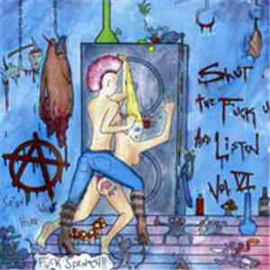 Various - Shut the Fuck Up And Listen Vol. VI