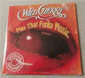 Wild Cherry - Play That Funky Music