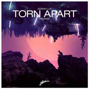 Adrian Lux - Torn Apart (Remixes Part II)
