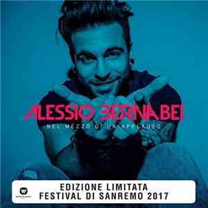 Alessio Bernabei - Nel Mezzo Di Un Applauso