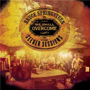 Bruce Springsteen - We Shall Overcome - The Seeger Sessions