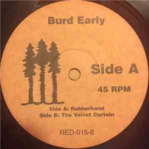 Burd Early - Rubberband / The Velvet Curtain