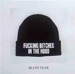 Death Team - Fucking Bitches In The Hood