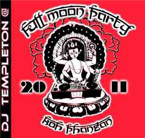 DJ Templeton - Fullmoon Party 2011 - Koh Phangan