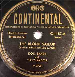 Don Baker  With The Polka Dots - The Blond Sailor / There'll Be A Little Sm ...