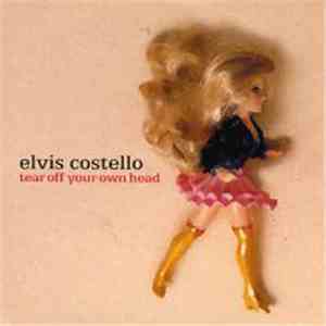 Elvis Costello - Tear Off Your Own Head (It's A Doll Revolution)