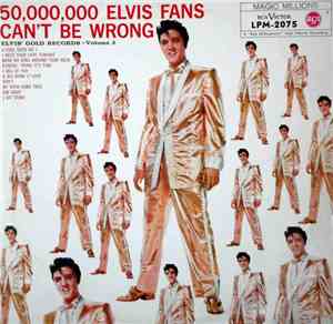 Elvis Presley - 50.000.000 Elvis Fans Can't Be Wrong