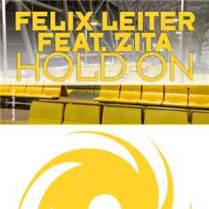 Felix Leiter Feat. Zita  - Hold On