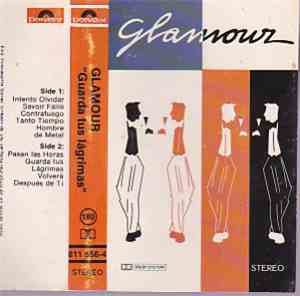 Glamour  - Guarda Tus Lagrimas