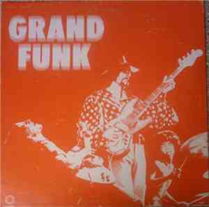 Grand Funk Railroad - Grand Funk