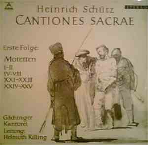 Heinrich Schütz - Gächinger Kantorei, Helmuth Rilling - Cantiones Sacrae (E ...