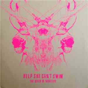 Help She Can't Swim - The Death Of Nightlife