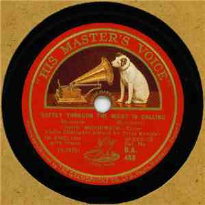 John McCormack  - Softly Through The Night Is Calling