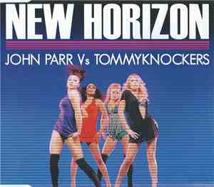 John Parr Vs Tommyknockers  - New Horizon