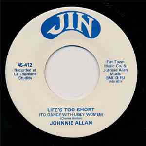 Johnnie Allan - Life's Too Short / The Promised Land
