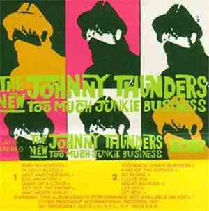 Johnny Thunders - The New Too Much Junkie Business
