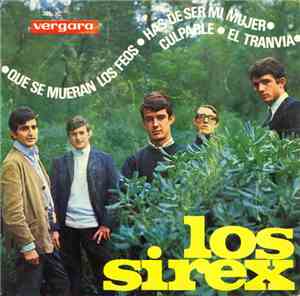 Los Sirex - Que Se Mueran Los Feos