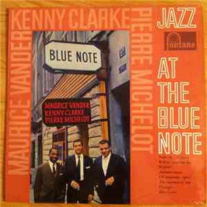 Maurice Vander, Kenny Clarke, Pierre Michelot - Jazz At The Blue Note