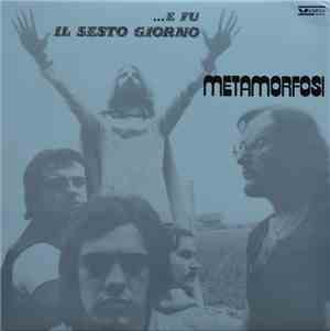 Metamorfosi - …E Fu Il Sesto Giorno