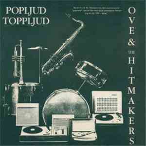 Ove & The Hitmakers - Poppljud Toppljud