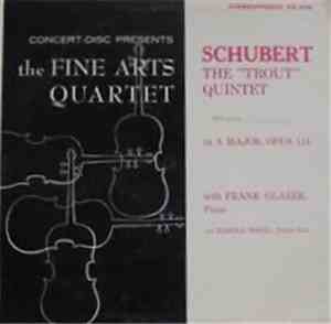 Schubert, The Fine Arts Quartet, Frank Glazer, Harold Siegel - The 