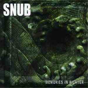 Snub - Memories In Richter