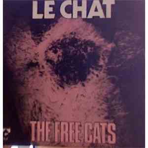 The Free Cats - Le Chat