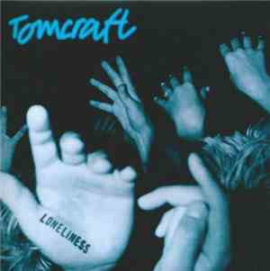 Tomcraft - Loneliness