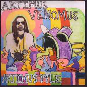 Artimus Pyle  - Artimus Venomus