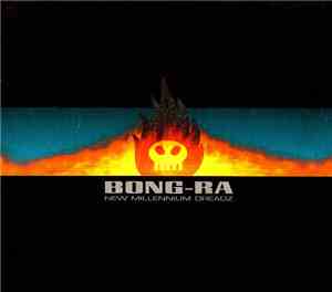 Bong-Ra - New Millennium Dreadz