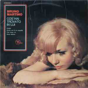 Bruno Martino - Cos'Hai Trovato In Lui