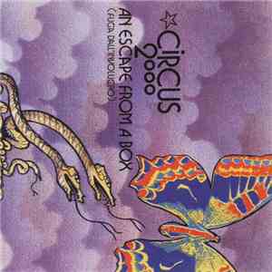 Circus 2000 - An Escape From A Box (Fuga Dall'Involucro)