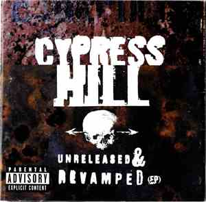 Cypress Hill - Unreleased & Revamped EP