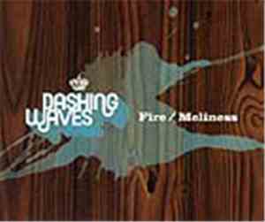 Dashing Waves - Fire / Meliness