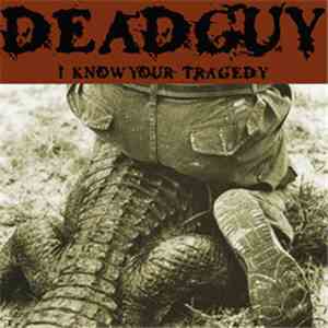Deadguy - I Know Your Tragedy