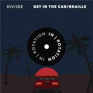 DIV/IDE - Get In The Car / Braille