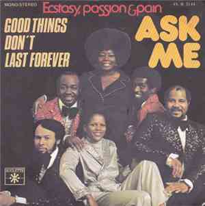 Ecstasy, Passion & Pain - Ask Me / Good Things Don't Last Forever