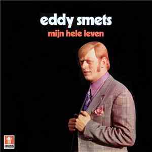 Eddy Smets - Mijn Hele Leven