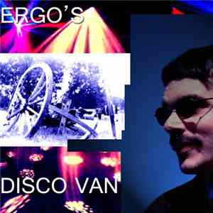 Ergo Phizmiz - Ergo's Disco Van