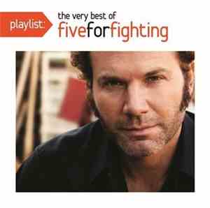 Five For Fighting - Playlist: The Very Best Of Five For Fighting