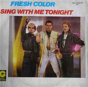 Fresh Color - Sing With Me Tonight