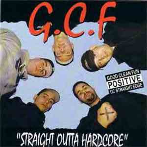 G.C.F - Straight Outta Hardcore