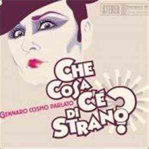 Gennaro Cosmo Parlato - Che Cosa C'é Di Strano