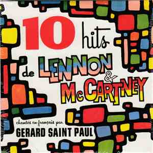 Gerard Saint Paul - 10 Hits De Lennon & McCartney Chantés En Français