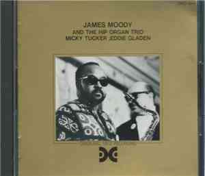 James Moody - And The Hip Organ Trio