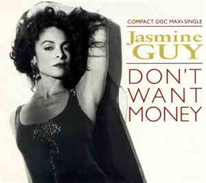 Jasmine Guy - Don't Want Money